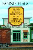 Fried Green Tomatoes Book Cover