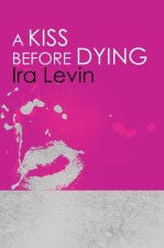 A Kiss Before Dying Book Cover