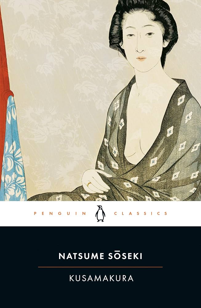 Book cover of 'Kusamakura' by Natsume Sōseki featuring a serene woman in a patterned kimono, alongside a colorful background and the Penguin Classics logo.