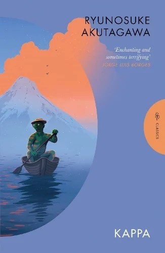 Book cover of 'Kappa' by Ryunosuke Akutagawa featuring a green humanoid figure in water with a mountain in the background, accompanied by a quote from Jorge Luis Borges.