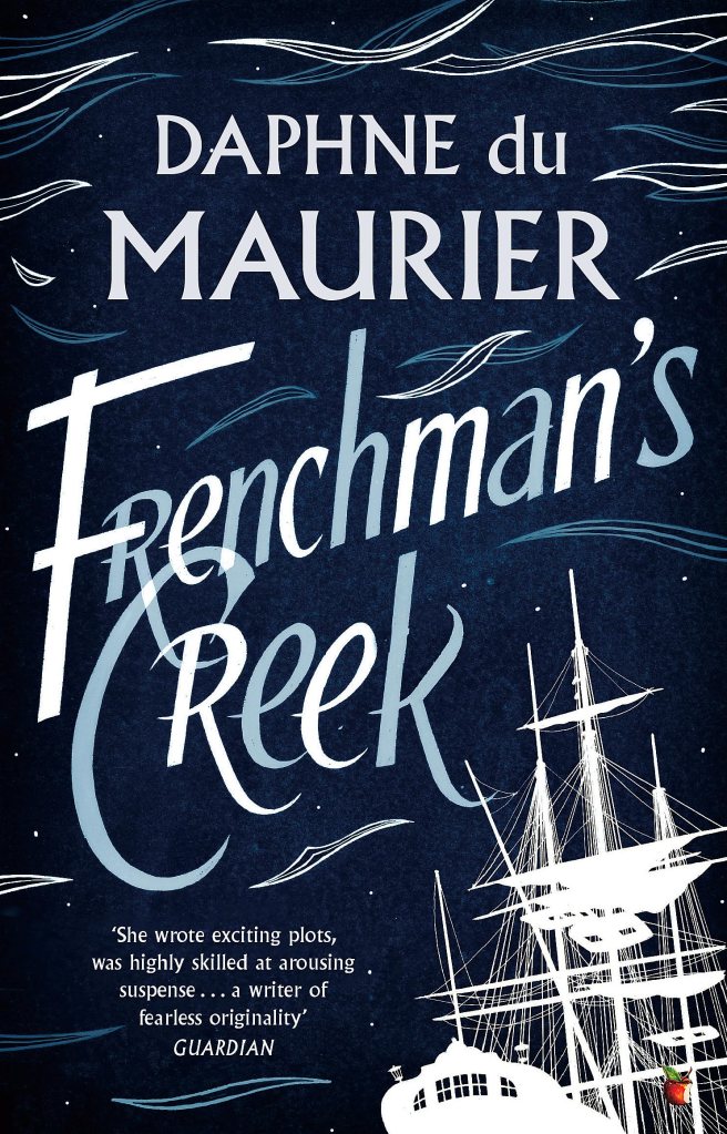 Book cover of 'Frenchman's Creek' by Daphne du Maurier, featuring a dark blue background with stylized waves and a sailing ship. The title is prominently displayed in white, accompanied by a quote from The Guardian praising the author's work.